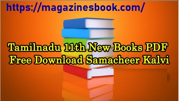 11th Samacheer Book: A Complete Guide to Tamil Nadu State Board Textbooks