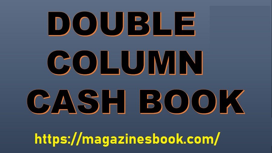 Double Column Cash Book Format: A Detailed Guide for Accurate Bookkeeping